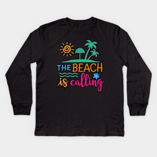 The Beach Is Calling Colorful Kids Long Sleeve T-Shirt